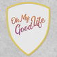 OH MY GOODLIFE Patch