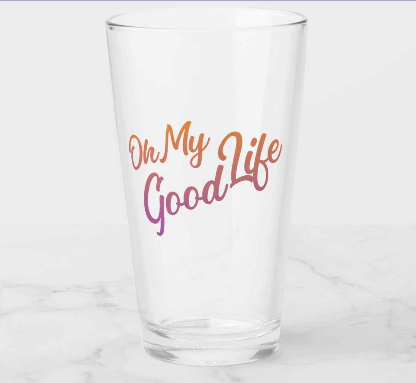 OH MY GOODLIFE Pint Glass