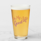 OH MY GOODLIFE Pint Glass