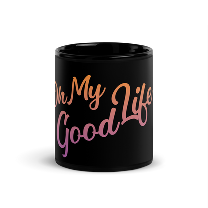 OH MY GOODLIFE Glossy Black Mug