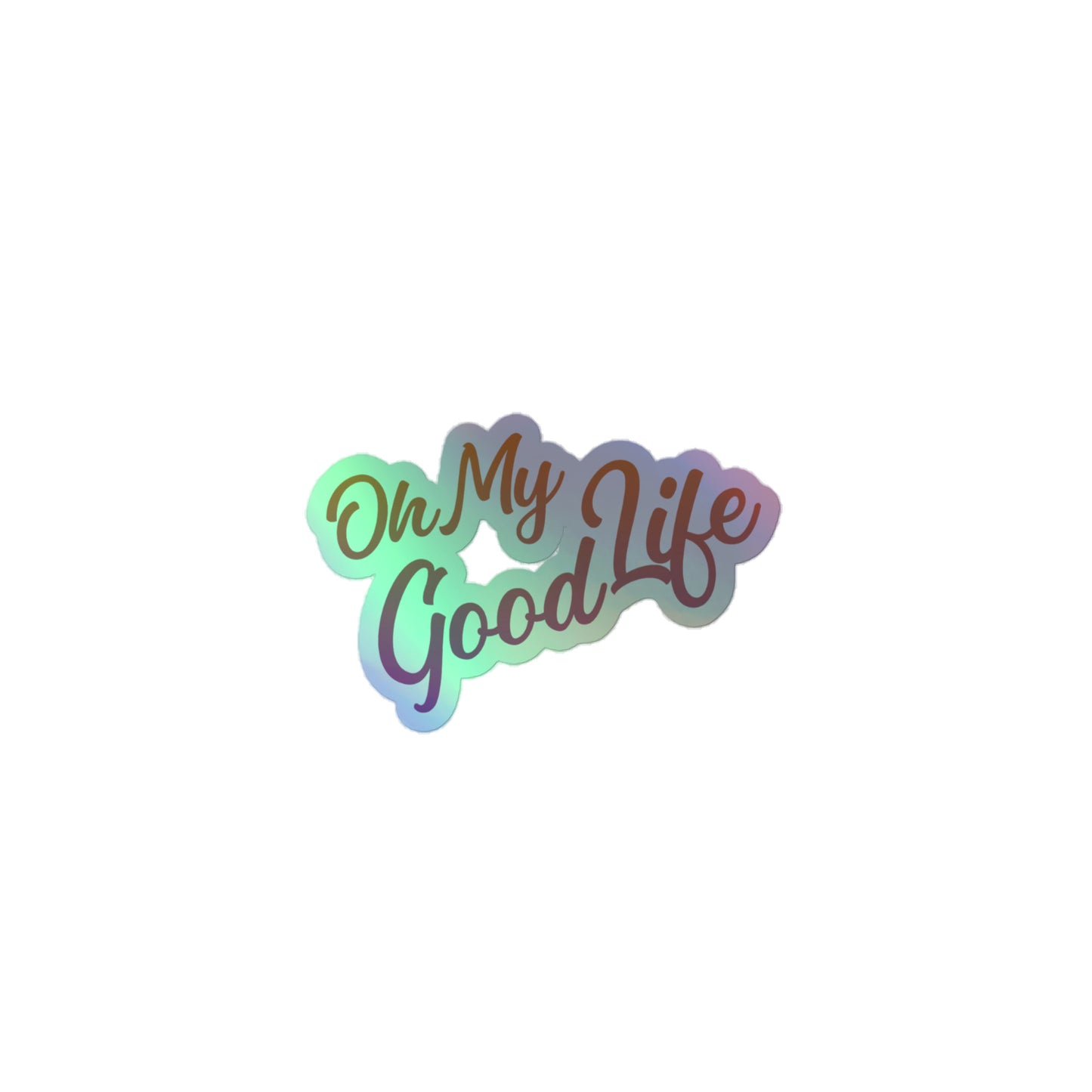 OH MY GOODLIFE Holographic Stickers