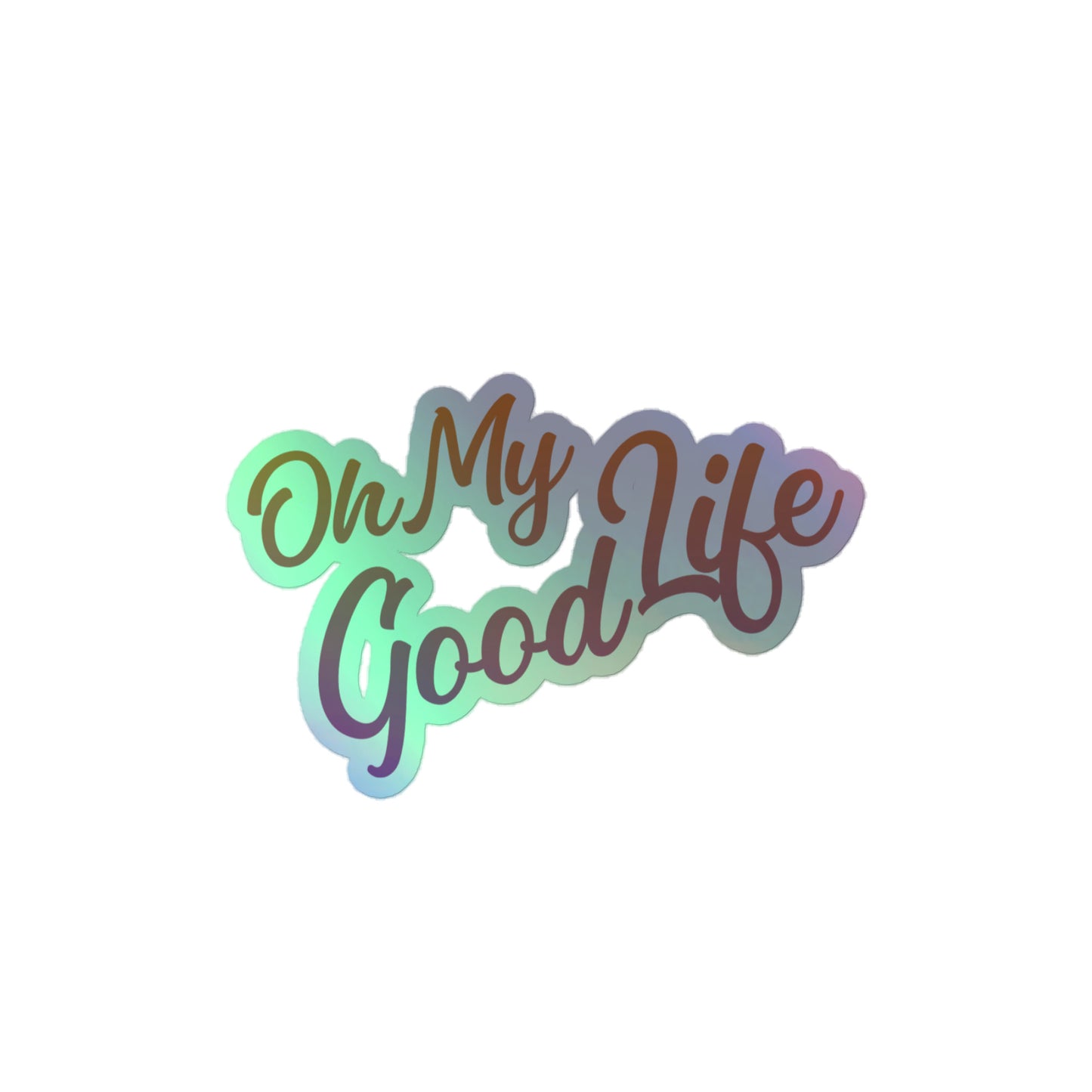 OH MY GOODLIFE Holographic Stickers