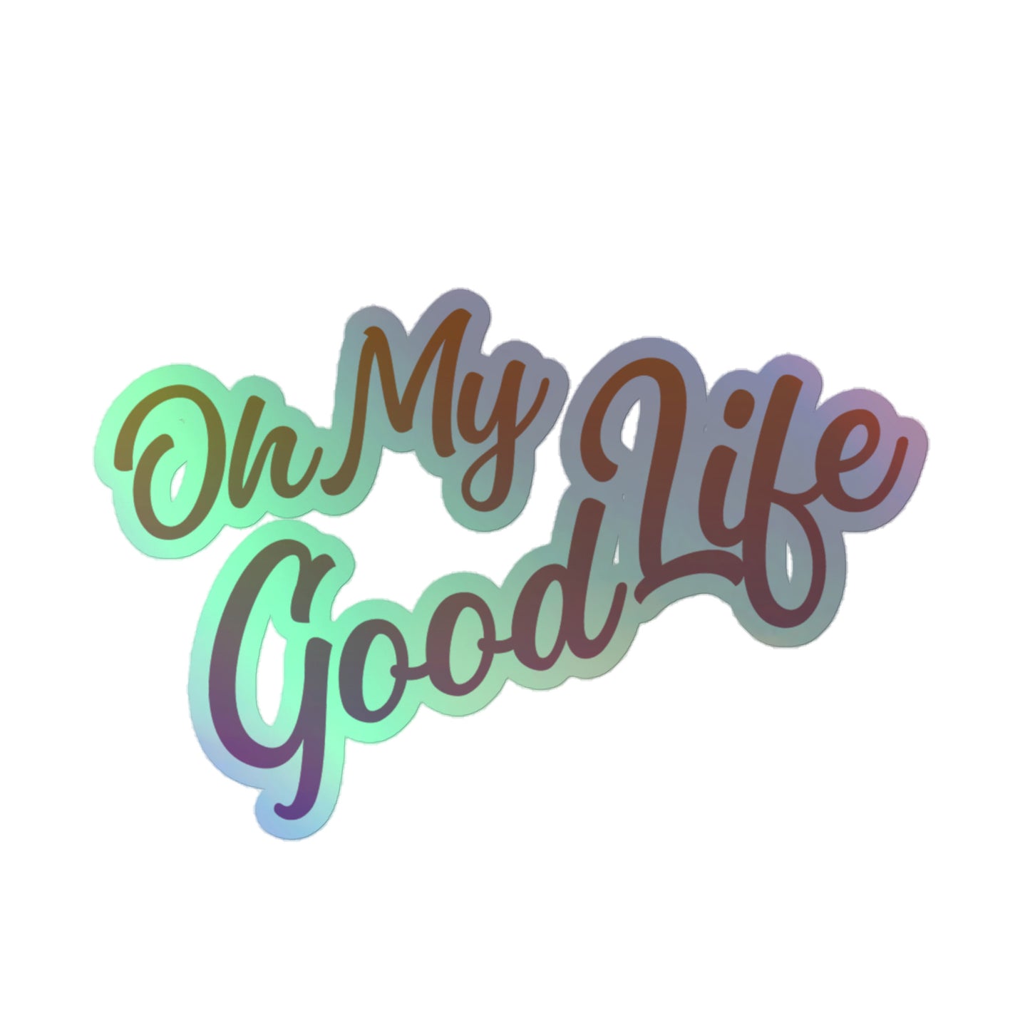 OH MY GOODLIFE Holographic Stickers