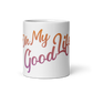 OH MY GOODLIFE Glossy White Mug